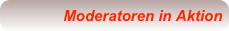 Moderatoren in Aktion Gregorg