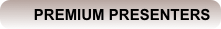 PREMIUM PRESENTERS
