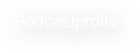 Podcastprofis